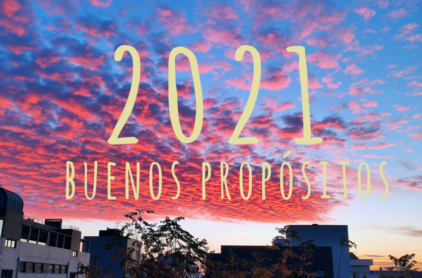  21 buenos propósitos para el 2021